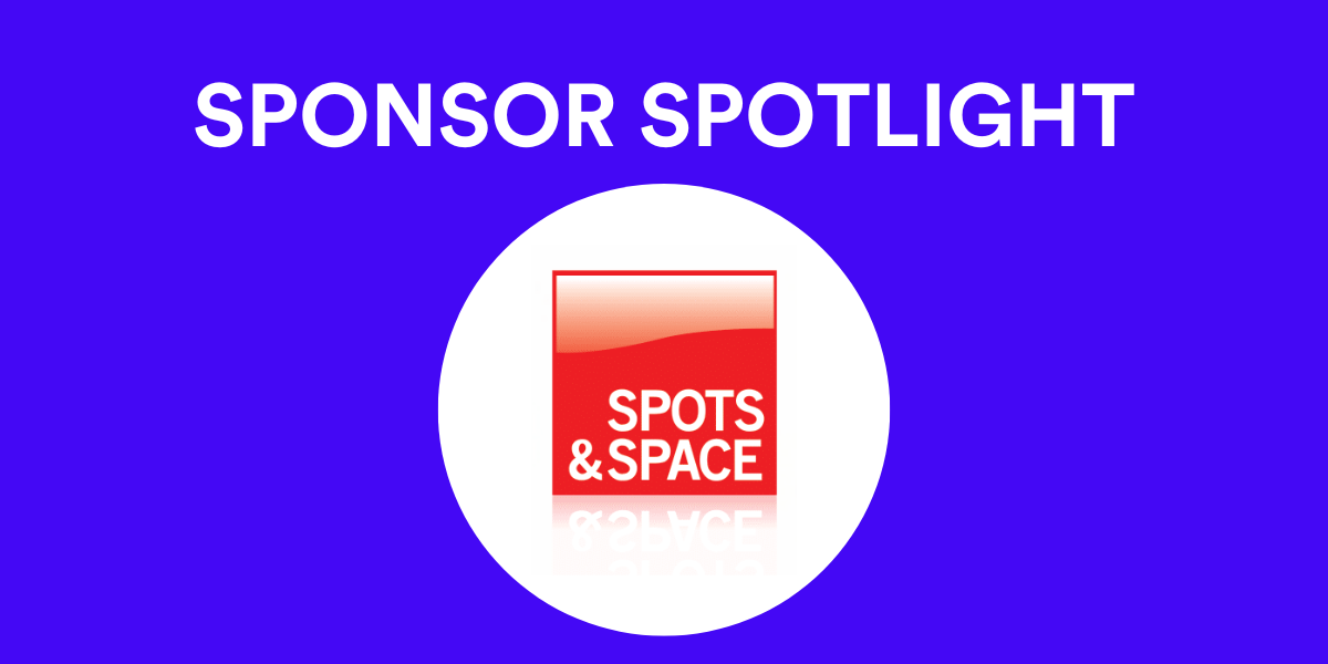 Sponsor Spotlight Spots & Space